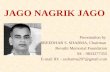 JAGO NAGRIK JAGO Presentation by SREEDHAR S. SHARMA, Chairman Revathi Memorial Foundation M: - 9833277355 E-mail ID: - sssharma297@gmail.com.