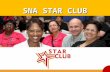 SNA STAR CLUB *Consider customizing and adding your state logo as well as pictures of your state’s Star Club members.