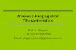 Wireless Propagation Characteristics Prof. Li Ping’an Tel: )027-61282569 Email: pingan_liwhut@yahoo.com.cn.