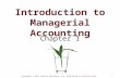 Copyright © 2013 Pearson Education, Inc. Publishing as Prentice Hall. Introduction to Managerial Accounting Chapter 1 1.