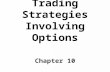 1 Trading Strategies Involving Options Chapter 10.