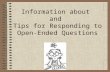 Information about and Tips for Responding to Open-Ended Questions.
