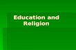 Education and Religion. Questions to think about: 1.How do the views of functionalist, conflict, and interactionist sociologists differ concerning education?