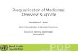 PQP-overview & update January 2011 1 Prequalification of Medicines Overview & update Wondiyfraw Z. Worku WHO Prequalification of Medicines Programme Assessors.