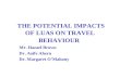 THE POTENTIAL IMPACTS OF LUAS ON TRAVEL BEHAVIOUR Mr. Hazael Brown Dr. Aoife Ahern Dr. Margaret O’Mahony.