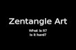 Zentangle Art What is it? Is it hard?. Zentangle theory With zentangle there is no right or wrong. It is simply line drawing that becomes pattern. When.