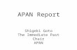APAN Report Shigeki Goto The Immediate Past Chair APAN.