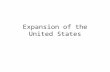 Expansion of the United States. The expansion of the United States from the Atlantic Ocean to the Pacific Ocean resulted from war, treaty and purchase.