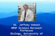 Dr. Jeffrey Osborn AMSP Science Outreach Professor Biology, University of Kentucky.