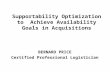 BERNARD PRICE Certified Professional Logistician Supportability Optimization to Achieve Availability Goals in Acquisitions.