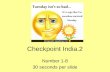 Checkpoint India.2 Number 1-8 30 seconds per slide.