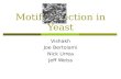 Motif Detection in Yeast Vishakh Joe Bertolami Nick Urrea Jeff Weiss.