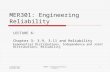 L Berkley Davis Copyright 2009 MER035: Engineering Reliability Lecture 6 1 MER301: Engineering Reliability LECTURE 6: Chapter 3: 3.9, 3.11 and Reliability.