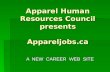 Apparel Human Resources Council presents Appareljobs.ca A NEW CAREER WEB SITE.