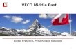 1 VECO Middle East Global Presence, Personalized Solutions.