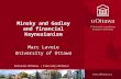 Minsky and Godley and financial Keynesianism Marc Lavoie University of Ottawa.
