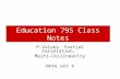 Education 795 Class Notes P-Values, Partial Correlation, Multi-Collinearity Note set 4.
