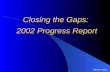 THECB 7/2002 Closing the Gaps: 2002 Progress Report.