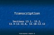 Transcription: Chapter 13 Transcription Sections 13.1, 13.2, 13.4-13.13.8, 13.10-13.12.