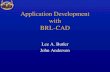 Application Development with BRL-CAD Lee A. Butler John Anderson.