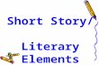 Short Story/ Literary Elements. Alliteration Alliteration is the repetition of consonant sounds generally at the beginning of words, or, within neighboring.