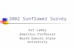 2002 Sunflower Survey Art Lamey Emeritus Professor North Dakota State University.