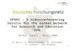 1 DFNVC - A Videoconferencing Service for the German Network for Research and Education “DFN” G. Maiss, K. Schauerhammer, R. Schroeder, K. Ullmann - DFN.