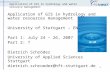 1 Application of GIS in hydrology and water resource management 1 Application of GIS in hydrology and water resources management University of Stuttgart.