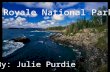 About Isle Royale Found off Lake Superior 132,018 acres this area was federally designated as wilderness on October 20, 1976. Isle Royale is made up of