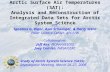 Collaborative Research: Arctic Surface Air Temperatures (SAT): Analysis and Reconstruction of Integrated Data Sets for Arctic System Science PIs: Ignatius.