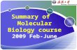 Summary of Molecular Biology course 2009 Feb-June.