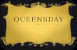 QUEENSDAY.  Queen's Day is a national holiday. This day we celebrate the Queen's birthday.  Queen Beatrix is actually's birthday is on 31 January and.