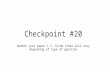 Checkpoint #20 Number your paper 1-7….Slide times will vary depending of type of question.
