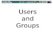 CIS 191 - Lesson 8 Users and Groups. CIS 191 - Lesson 8 Users and Groups User and Group Management Where user and group information resides: /etc/passwd.