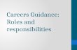 Careers Guidance: Roles and responsibilities. What is Careers Guidance????