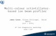 Multi-colour sctintillator-based ion beam profiler James Green, Oliver Ettlinger, David Neely (CLF / STFC) 2 nd Ion diagnostic workshop June 7-8 th.