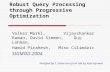 Robust Query Processing through Progressive Optimization SIGMOD 2004 Volker Markl, Vijayshankar Raman, David Simmen, Guy Lohman, Hamid Pirahesh, Miso Cilimdzic.