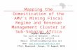 Mapping the Domestication of the AMV’s Mining Fiscal Regime and Revenue Management Cluster in Sub-Saharan Africa Cephas Makunike Tax Justice Network –