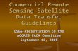 Commercial Remote Sensing Satellite Data Transfer Guidelines USGS Presentation to the ACCRES FACA Committee September 13, 2005.
