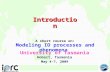 Introduction Jay McCreary A short course on: Modeling IO processes and phenomena University of Tasmania Hobart, Tasmania May 4–7, 2009.