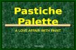 Debbie Parnell Pastiche Palette A LOVE AFFAIR WITH PAINT.