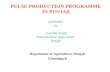PULSE PRODUCTION PROGRAMME IN PUNJAB presented by Gurdial Singh Joint Director Agriculture Punjab Department of Agriculture, Punjab Chandigarh.