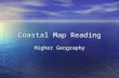 Coastal Map Reading Higher Geography. Describing a coastline - checklist Direction of trend of coastline: e.g. east / west, north / south Direction of.