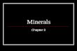 Minerals Chapter 3. Naturally Occurring Minerals must occur naturally. Cannot be man made. Cement, bricks, steel, and glass all come from materials found.