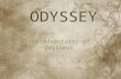 The Adventures of Odysseus ODYSSEY. The Adventures of Odysseus 1.Troy 2.The Island of the Cicones 3. The Island of Lotus Eaters 4..The Island of the Cyclopes.