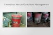 Hazardous Waste Container Management. Are Containers in Good Condition? Some issues here Appropriate.