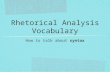 Rhetorical Analysis Vocabulary How to talk about syntax.