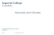 Aerosols and Climate Postgraduate lecture course 06/02/09 © Imperial College LondonPage 1.