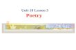 Unit 18 Lesson 3 Poetry. To practise strategies for reading poetry. To accumulate some cultural background of Christmas. Objectives To study imagery and.