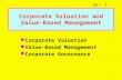 10 - 1 Corporate Valuation and Value- Based Management Corporate Valuation Value-Based Management Corporate Governance.